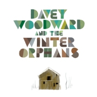 Woodward, Davey & The Winter Orphans Davey Woodward & The Winter Orphans (lp+cd)