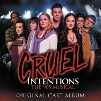 Original Off-broadway Cast Of Cruel Cruel Intentions  The  90s Musical