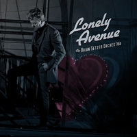 Brian Setzer Orchestra Songs From Lonely Avenue