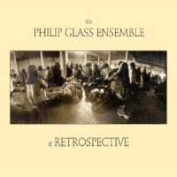 Glass, Philip A Retrospective
