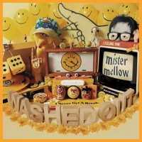 Washed Out Mister Mellow (cd+dvd)