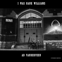 Vanderveen, Ad I Was Hank Williams