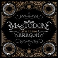Mastodon Live At The Aragon (cd+dvd)