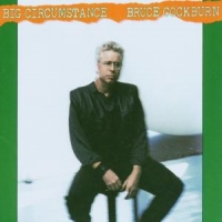 Cockburn, Bruce Big Circumstance -deluxe-
