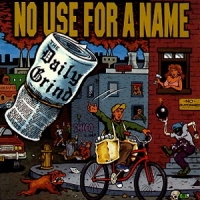 No Use For A Name The Daily Grind