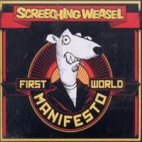 Screeching Weasel First World Manifesto