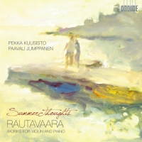 Rautavaara, E. Summer Thoughts:works For Violin & Piano