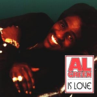Green, Al Al Green Is Love