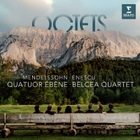 Quatuor Ebene & Belcea Quartet Mendelssohn, Enescu Octets