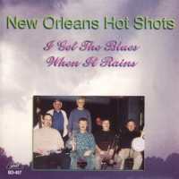 New Orleans Hot Shots I Get The Blues When It Rains