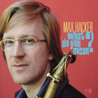 Max Hacker What Do You Mean