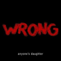 Anyone's Daughter Wrong