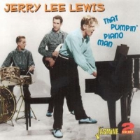 Lewis, Jerry Lee That Pumpin' Piano Man