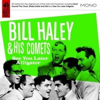 Haley, Bill & The Comets See You Later Alligator