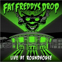 Fat Freddys Drop Live At Roundhouse