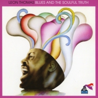 Thomas, Leon Blues And The Soulful Truth