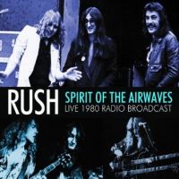 Rush Spirit Of The Airwaves