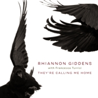 Giddens, Rhiannon They're Calling Me Home
