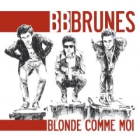 Bb Brunes Blonde Comme Moi -new-