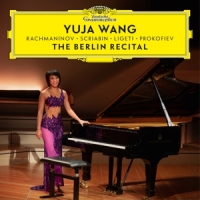 Wang, Yuja The Berlin Recital Extended