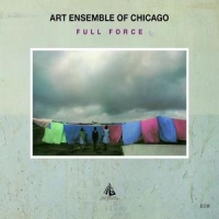 Art Ensemble Of Chicago Full Force