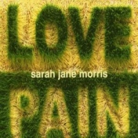 Morris, Sarah Jane Love And Pain