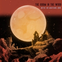 Room In The Wood We Re The Martians, Now