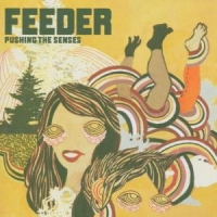 Feeder Pushing The Senses