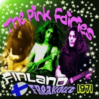 Pink Fairies Finland Freakout 1971