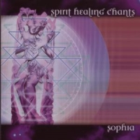 Sophia Spirit Healing Chants
