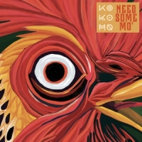 Ko Ko Mo Need Some Mo