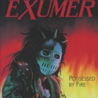 Exumer Possessed By Fire