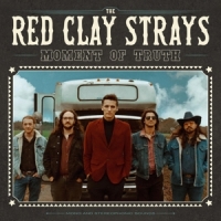Red Clay Strays Moment Of Truth
