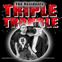 Residents, The Triple Trouble