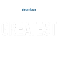 Duran Duran Greatest