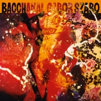 Szabo, Gabor Bacchanal