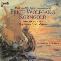 Korngold, Erich Wolfgang Piano Sonatas 1 & 2, Don Quixote, Fairy Pictures