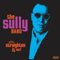 Sully Band, The Lets Straighten It Out!