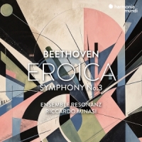 Ensemble Resonanz, Riccardo Minasi Beethoven  Symphony No. 3 "eroica"