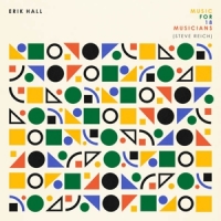Hall, Erik Music For 18 Musicians (steve Reich