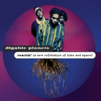 Digable Planets Reachin' (a New Refutation Of Time And Space)