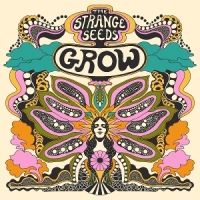 Strange Seeds, The Grow