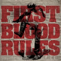First Blood Rules -ltd-