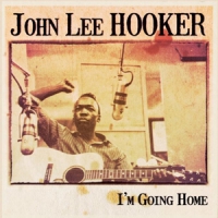 Hooker, John Lee I'm Going Home