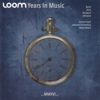 Loom, The Years In Music