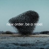 New Order Be A Rebel