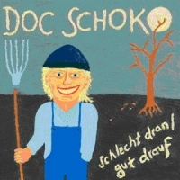 Doc Schoko Schlecht Dran/gut Drauf