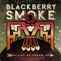 Blackberry Smoke Like An Arrow
