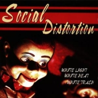 Social Distortion White Light White Heat White Trash