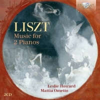 Howard, Leslie & Mattia Ometto Liszt: Music For 2 Pianos